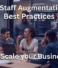 How to Scale Fast with IT Staff Augmentation Best Practices in 2026